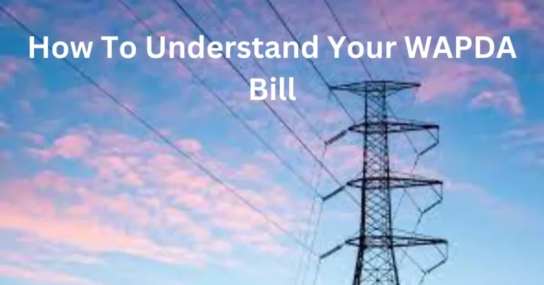 How to understand Your WAPDA bill?